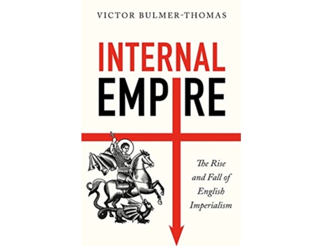 Livro Internal Empire de Victor Bulmer-Thomas (Inglês - Capa Dura)