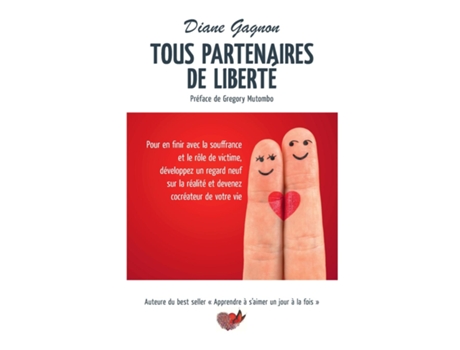 Livro Tous partenaires de liberté Pour en finir avec la souffrance de Diane Gagnon (Inglês)