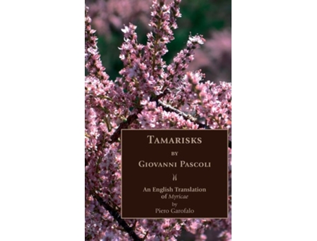 Livro Tamarisks An English Translation of Myricae de Giovanni Pascoli (Inglês - Capa Dura)