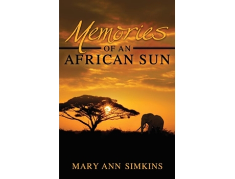 Livro Memories Of An African Sun De Mary Ann Simkins (inglês)