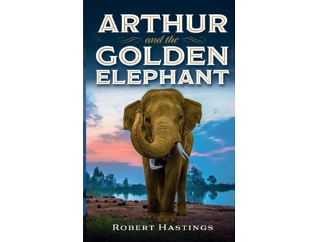 Livro Arthur and the Golden Elephant de Robert Hastings (Inglês)