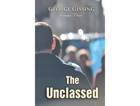 Livro The Unclassed De George Gissing (inglês)