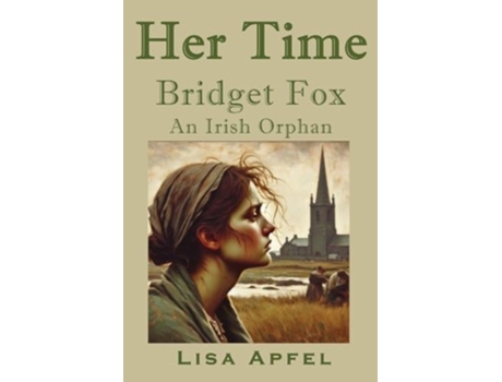 Livro Her Time, Bridget Fox An Irish Orphan de Lisa Apfel (Inglês)