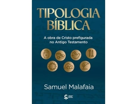 Livro Tipologia Bíblica - A Obra De Cristo Prefigurada No Antigo Testamento De Diversos (português Do Brasil)