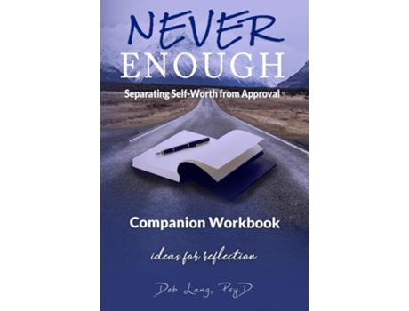 Livro Never Enough Separating Self-Worth from Approval Companion Workbook de Deb Lang (Inglês)