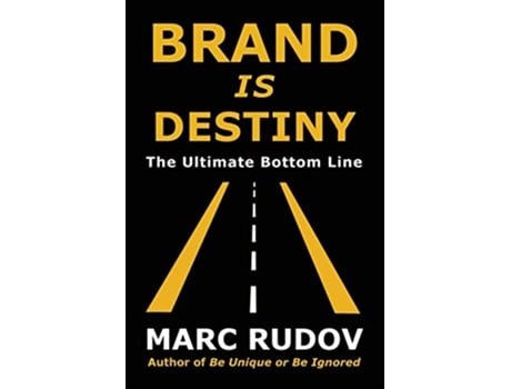 Livro Brand Is Destiny The Ultimate Bottom Line de Marc H Rudov (Inglês)