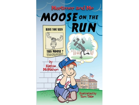 Livro Mortimer and Me Moose on the Run de Kathie McMahon (Inglês)