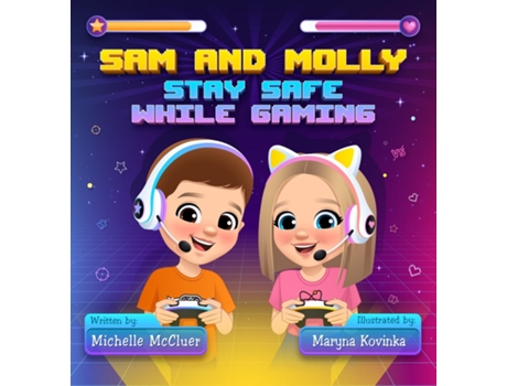 Livro Sam and Molly Stay Safe While Gaming de Michelle McCluer (Inglês)