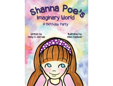 Livro Shanna Poes Imaginary World A Birthday Party De Deby C Gervais (inglês - Capa Dura)