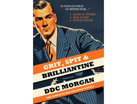 Livro Grit, Spit amp Brilliantine de DDC Morgan (Inglês)