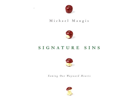 Livro Signature Sins Taming Our Wayward Hearts de Michael Mangis (Inglês)