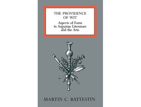 Livro The Providence Of Wit De Martin C Battestin (inglês - Capa Dura)