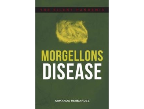 Livro Morgellons Disease De Armando Hernandez (inglês)