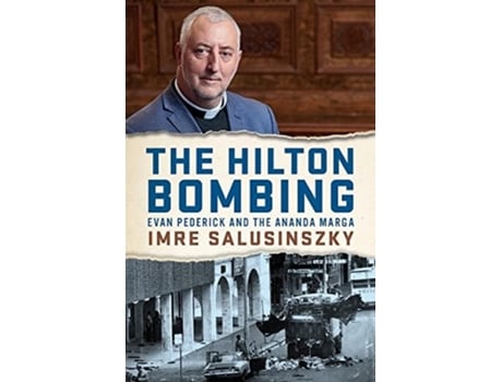 Livro The Hilton Bombing de Imre Salusinszky (Inglês)