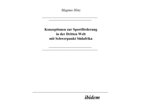 Livro Konzeptionen zur Sportförderung in der Dritten Welt mit Schwerpunkt Südafrika German Edition de Magnus Hinz (Alemão)