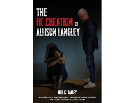 Livro The Re-Creation of Allison Langley de Neil Talley (Inglês)