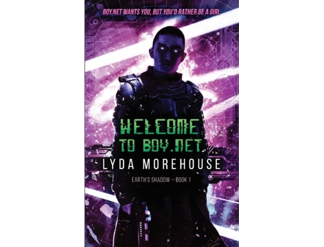 Livro Welcome to Boy.net de Lyda Morehouse (Inglês)