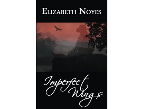 Livro Imperfect Wings The Imperfect Series de Elizabeth Noyes (Inglês)