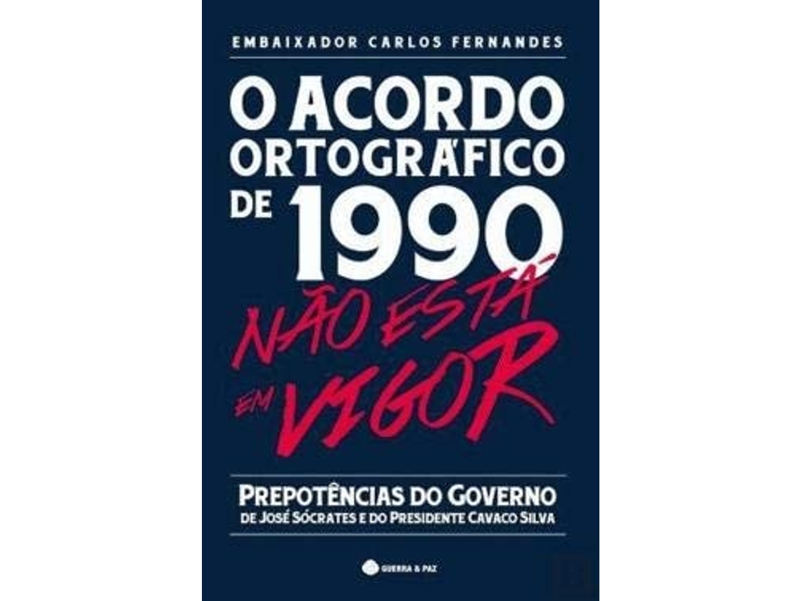 Livro O Acordo Ortográfico De 1990 Não Está Em Vigor De Carlos Fernandes (português)