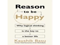 Livro Reason to Be Happy de Kaushik Basu (Inglês)