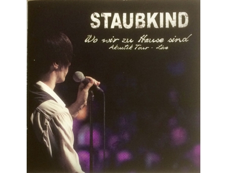 CD Staubkind - Wo Wir Zu Hause Sind (Akustik Tour - Live)