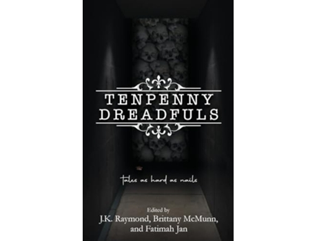 Livro Tenpenny Dreadfuls de JK Raymond (Inglês)