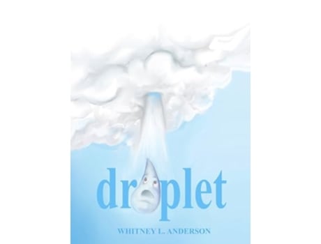 Livro Droplet de Whitney L Anderson (Inglês - Capa Dura)