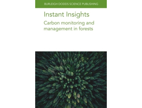Livro Instant Insights Carbon Monitoring and Management in Forests de Dr Andreas Schindlbacher, Dr Mathias Mayer et al. (Inglês)