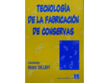 Livro Tecnología De La Fabricación De Conservas de H. Sielaff