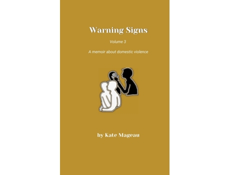 Livro Warning Signs - Volume 3 A memoir about domestic violence de Kate Mageau (Inglês)