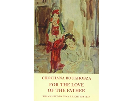 Livro For The Love Of The Father De Chochana Boukhobza (inglês)