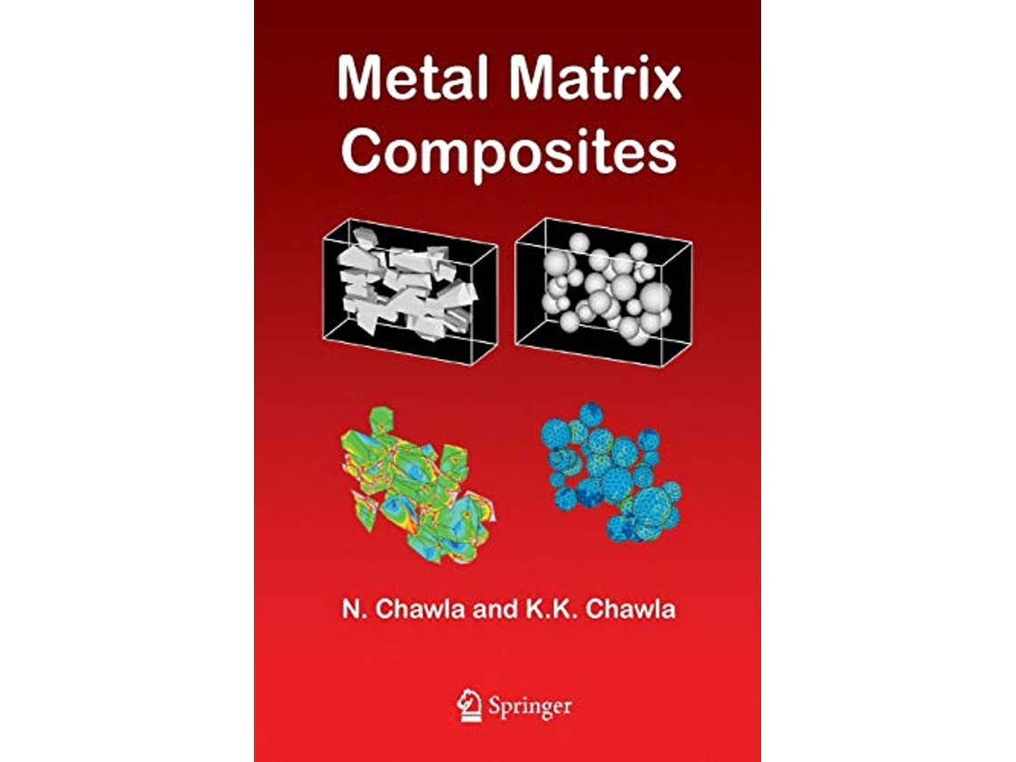 Livro Metal Matrix Composites de Nikhilesh Chawla Krishan K Chawla (Inglês)