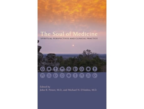 Livro The Soul Of Medicine De Edited By Michael N D Ambra Edited By John R Peteet (inglês)