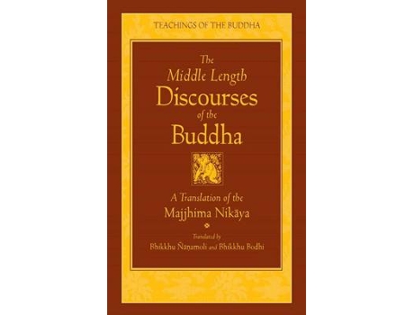 Livro the middle length sayings: majjhima-nikaya: new translation de bodhi bhikkhu (inglês)