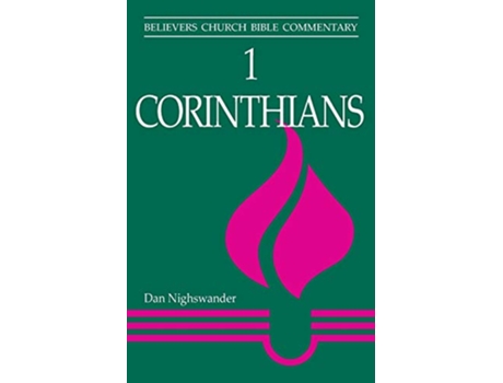 Livro 1 Corinthians Believers Church Bible Commentary de Dan Nighswander (Inglês)