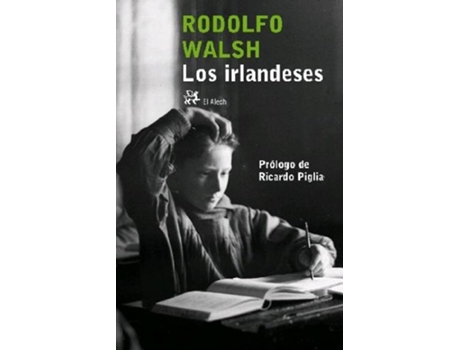 Livro Los Irlandeses De Rodolfo Walsh (espanhol)