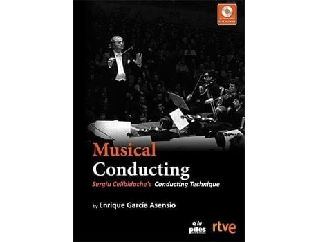 Livro Conducting Sergiu Celibidaches Dvd Da Editorial Piles Editorial De Enrique García Asensio E Mauricio Leonardo Linari Melfi (inglês)