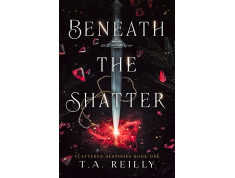 Livro Beneath the Shatter de T A Reilly (Inglês)