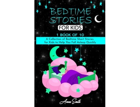 Livro Bedtime Stories A Collection Of Bedtime Short Stories For Kids To Help You Fall Asleep Quickly. De Anna Smith (inglês)