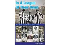 Livro In A League Of Their Own! The Dick, Kerr Ladies ™ 1917-1965 de Gail J Newsham (Inglês)