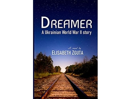 Livro Dreamer A Ukrainian World War II story de Elisabeth Zguta (Inglês)