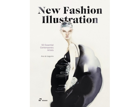 Livro New Fashion Illustration 50 Essential Contemporary Artists de Ana de Izaguirre (Inglês - Capa Dura)