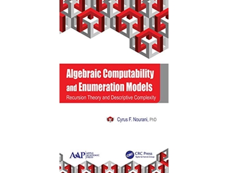 Livro Algebraic Computability and Enumeration Models de Cyrus F Nourani (Inglês - Capa Dura)