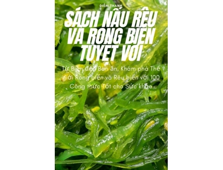 Livro SÁCH N?U RÊU VÀ RONG BI?N TUY?T V?I de Di?m Thanh (Inglês)
