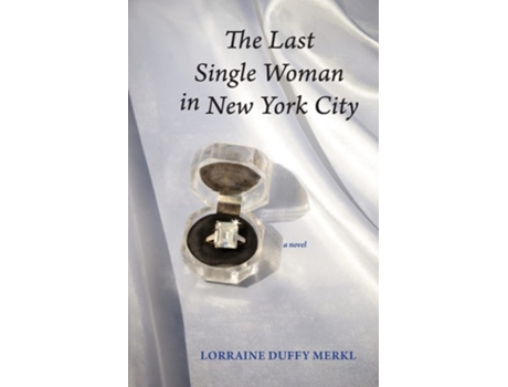 Livro The Last Single Woman in New York City de Lorraine Duffy Merkl (Inglês)
