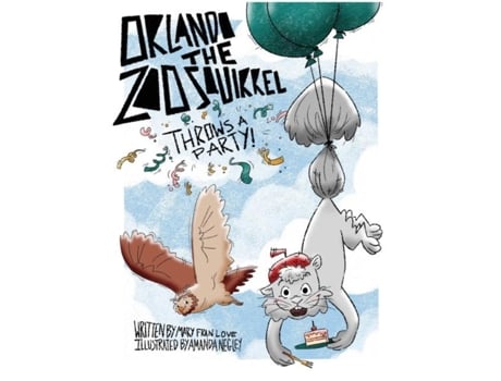 Livro Orlando The Zoo Squirrel Throws A Party! De Love, Mary Fran Et Al. (inglês)