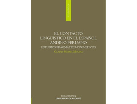 Livro El Contacto Lingüístico En El Español Andino Peruano Estudios Pragmático-Cognitivos de G Merma Molina (Espanhol)