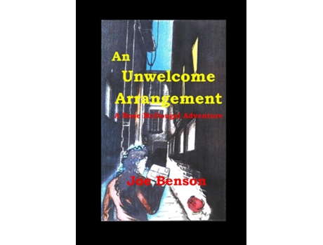Livro An Unwelcome Arrangement A Rose Mcdougal Adventure De Joe Benson (inglês)
