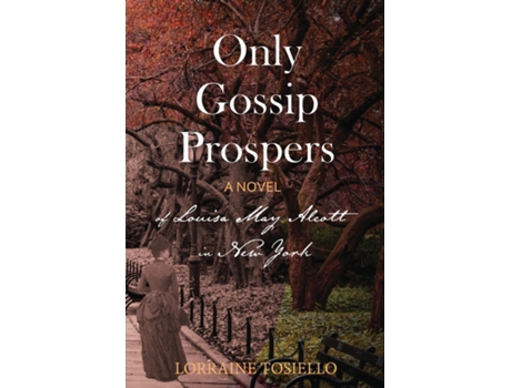 Livro Only Gossip Prospers de Lorraine Tosiello (Inglês)