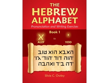 Livro The Hebrew Alphabet Pronunciation and Writing Exercises de Silvia C Owley (Inglês)